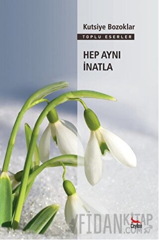 Hep Aynı İnatla