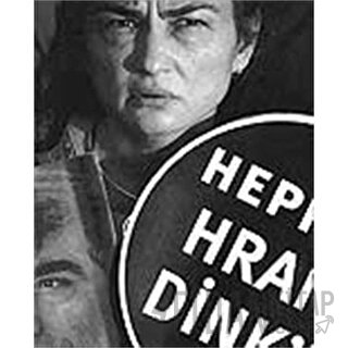 Hepimiz Hrant Dink’iz Bülent Erkmen