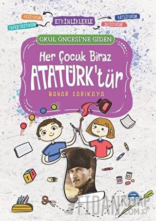 Her Çocuk Biraz Atatürk’tür