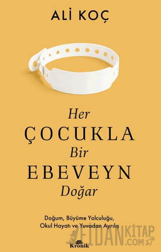 Her Çocukla Bir Ebeveyn Doğar