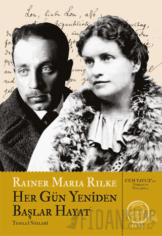 Her Gün Yeniden Başlar Hayat Rainer Maria Rilke