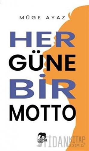 Her Güne Bir Motto