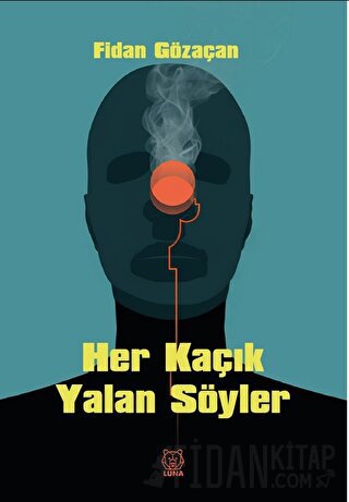 Her Kaçık Yalan Söyler