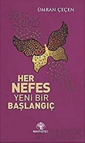 Her Nefes Yeni Bir Başlangıç