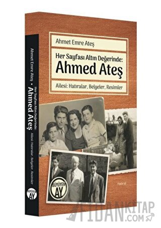 Her Sayfası Altın Değerinde: Ahmed Ateş
