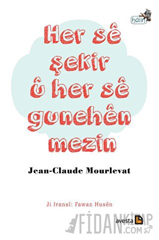 Her Se Şekir U Her Se Gunehen Mezin