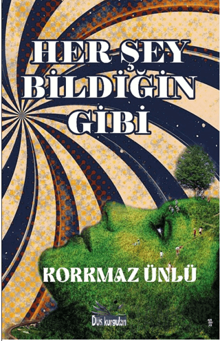 Her Şey Bildiğin Gibi