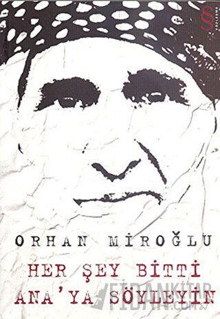 Her Şey Bitti Ana’ya Söyleyin