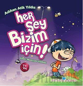 Her Şey Bizim İçin!