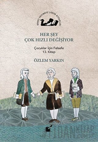 Her Şey Çok Hızlı Değişiyor