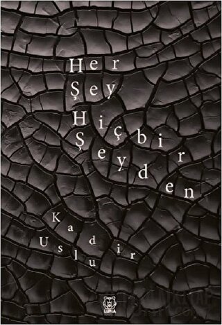 Her Şey Hiçbir Şeyden