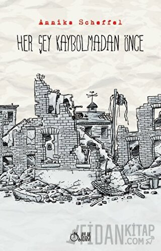 Her Şey Kaybolmadan Önce