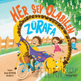 Her Şey Olabilen Zürafa Seda Bayrak Durgut