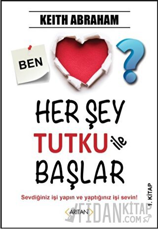 Her Şey Tutku ile Başlar 1. Kitap