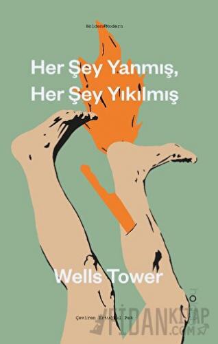 Her Şey Yanmış, Her Şey Yıkılmış