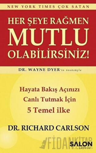 Her Şeye Rağmen Mutlu Olabilirsiniz!