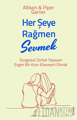 Her Şeye Rağmen Sevmek