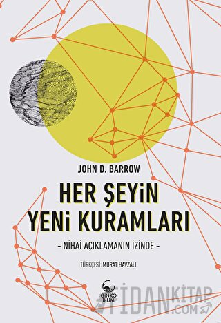 Her Şeyin Yeni Kuramları - Nihai Açıklamanın İzinde