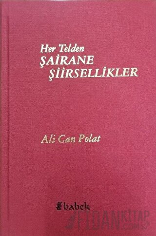 Her Telden Şairane Şiirsellikler (Ciltli)