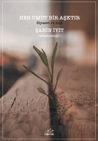 Her Umut Bir Aşktır Şahin İyit