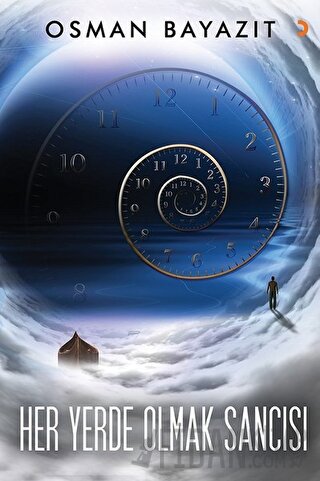 Her Yerde Olmak Sancısı