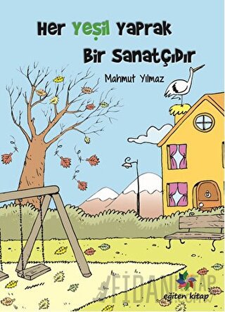 Her Yeşil Yaprak Bir Sanatçıdır