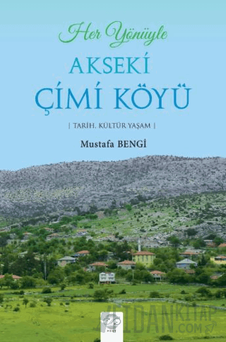 Her Yönüyle Akseki Çimi Köyü