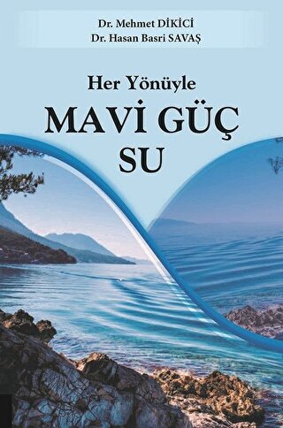 Her Yönüyle Mavi Güç Su