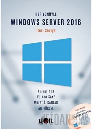 Her Yönüyle Windows Server 2016 (İleri Seviye) (CD Hediyeli)