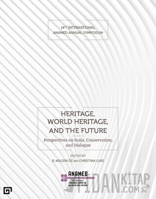 Heritage, World Heritage, and the Future Kolektif