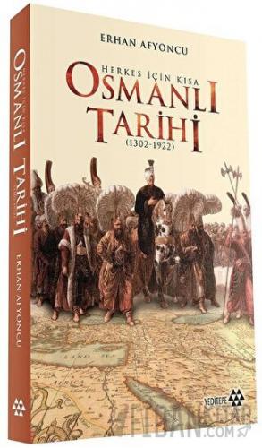 Herkes İçin Kısa Osmanlı Tarihi (Ciltli)