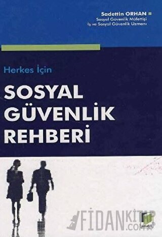 Herkes için Sosyal Güvenlik Rehberi (Ciltli)