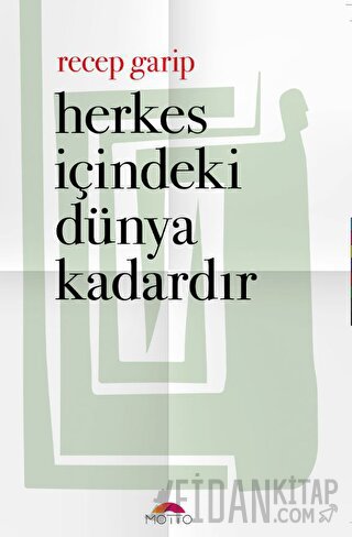Herkes İçindeki Dünya Kadardır Recep Garip