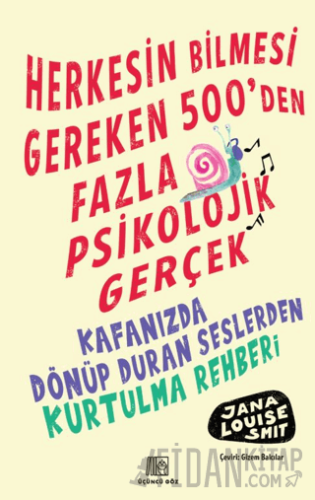 Herkesin Bilmesi Gereken 500’Den Fazla Psikolojik Gerçek