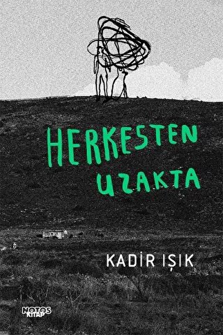 Herkesten Uzakta Kadir Işık