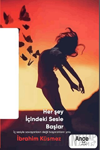 Herşey İçindeki Sesle Başlar