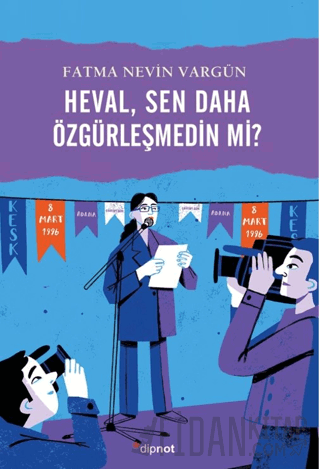 Heval, Sen Daha Özgürleşmedin mi?