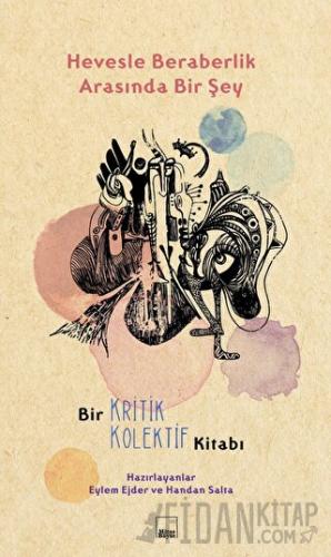 Hevesle Beraberlik Arasında Bir Şey