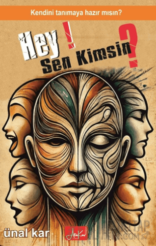 Hey Sen Kimsin? Kendini Tanımaya Hazırmısın?