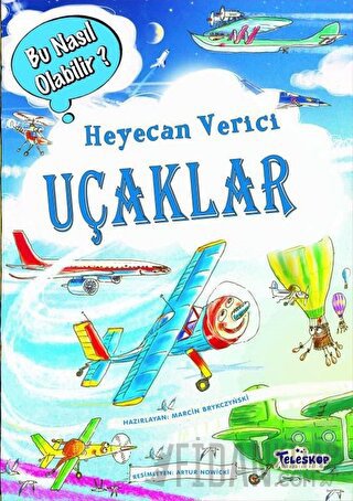 Heyecan Verici Uçaklar - Bu Nasıl Olabilir? (Ciltli)