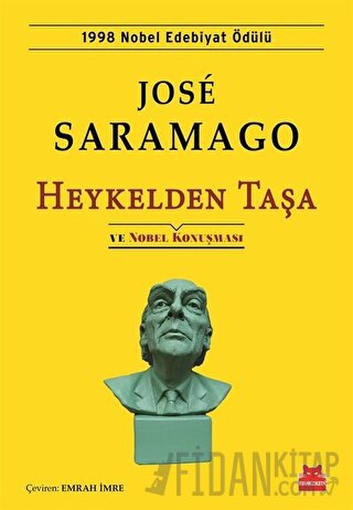 Heykelden Taşa ve Nobel Konuşması Jose Saramago