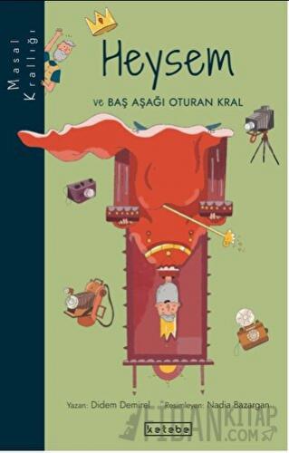 Heysem ve Baş Aşağı Oturan Kral