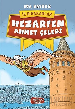 Hezarfen Ahmet Çelebi - İz Bırakanlar