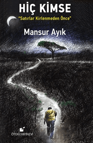Hiç Kimse - Satırlar Kirlenmeden Önce (Ciltli)