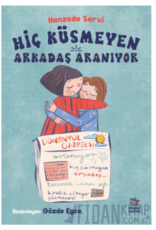 Hiç Küsmeyen Arkadaş Aranıyor