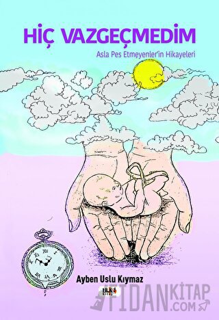 Hiç Vazgeçmedim