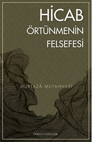 Hicab / Örtünmenin Felsefesi