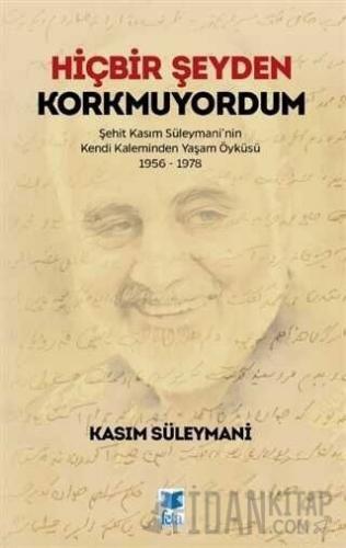 Hiçbir Şeyden Korkmuyordum