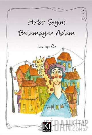 Hiçbir Şeyini Bulamayan Adam