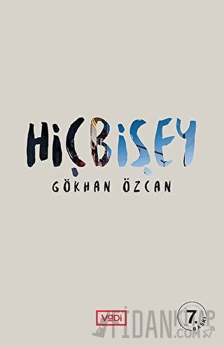 Hiçbişey Gökhan Özcan